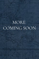 More Coming Soon
